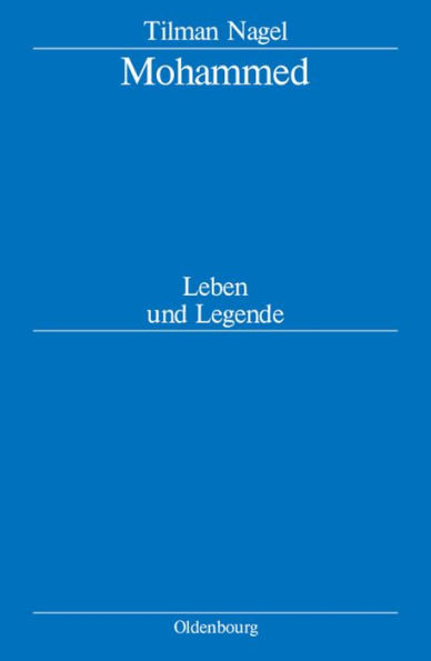 Mohammed: Leben und Legende