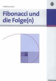 Title: Fibonacci und die Folge(n), Author: Huberta Lausch