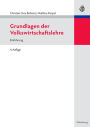 Grundlagen der Volkswirtschaftslehre: Einfuhrung