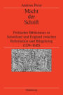 Macht der Schrift: Politischer Biblizismus in Schottland und England zwischen Reformation und Burgerkrieg (1534-1642)