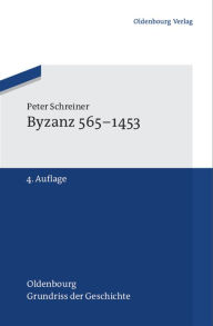 Title: Byzanz 565-1453, Author: Peter Schreiner