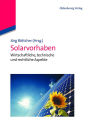 Solarvorhaben: Wirtschaftliche, technische und rechtliche Aspekte