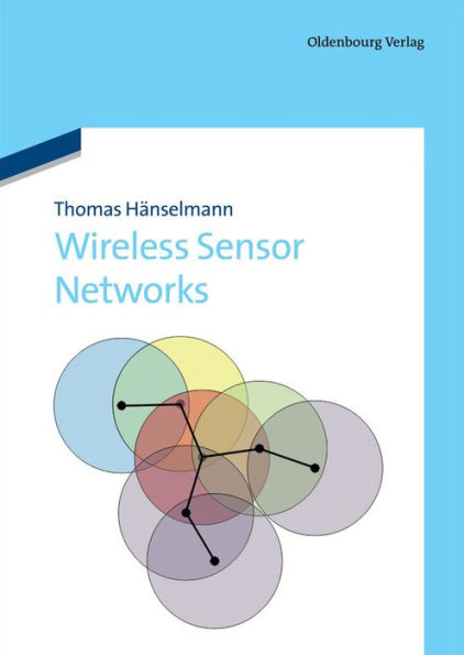 Wireless Sensor Networks: Design Principles for Scattered Systems / Edition 1