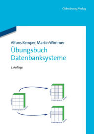 Title: Übungsbuch Datenbanksysteme / Edition 3, Author: Alfons Kemper