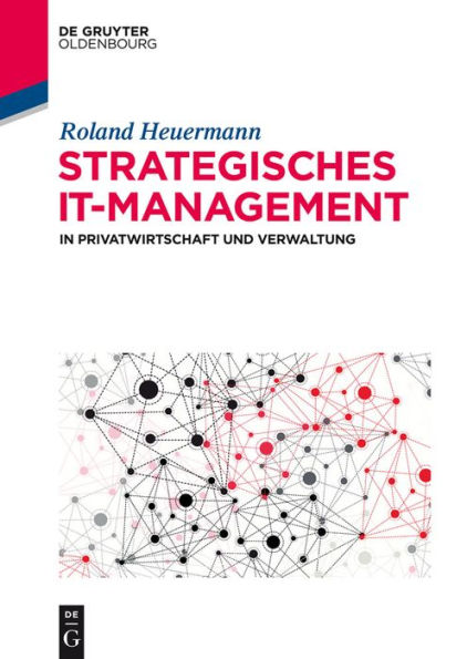 Strategisches IT-Management in Privatwirtschaft und Verwaltung