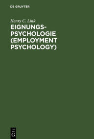 Title: Eignungs-Psychologie (Employment Psychology), Author: Henry C. Link