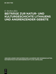 Title: Beiträge zur Natur- und Kulturgeschichte Lithauens und angrenzender Gebiete, Author: E Stechow