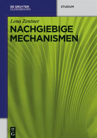 Title: Nachgiebige Mechanismen, Author: Lena Zentner