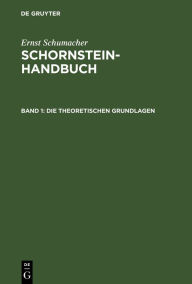 Title: Die theoretischen Grundlagen, Author: Ernst Schumacher