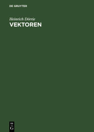 Title: Vektoren / Edition 1, Author: Heinrich Dörrie