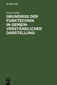 Title: Grundriß der Funktechnik in gemeinverständlicher Darstellung / Edition 24, Author: Franz Fuchs