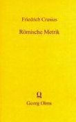 Title: Romissche Metrik, Author: Friedrich Crusius