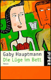 Title: Die Luge Im Bett, Author: Gaby Hauptmann