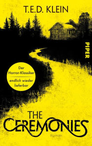 Title: The Ceremonies: Der Horror-Klassiker endlich wieder lieferbar, Author: T.E.D. Klein