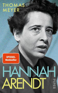Title: Hannah Arendt: Die Biografie, Author: Thomas Meyer