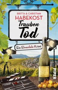 Title: Traubentod: Ein Elwenfels-Krimi, Author: Britta Habekost