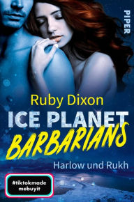 Title: Ice Planet Barbarians - Harlow und Rukh?: Roman, Author: Ruby Dixon