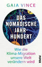 Das nomadische Jahrhundert: Wie die Klima-Migration unsere Welt verändern wird