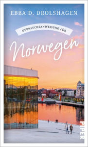 Title: Gebrauchsanweisung für Norwegen, Author: Ebba D. Drolshagen
