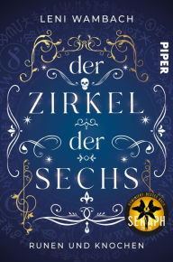 Title: Der Zirkel der Sechs: Runen und Knochen, Author: Leni Wambach