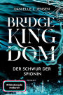 Bridge Kingdom - Der Schwur der Spionin: Roman