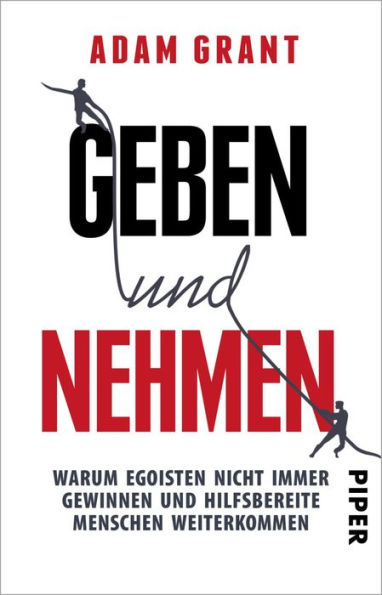 Geben und Nehmen: Warum Egoisten nicht immer gewinnen und hilfsbereite Menschen weiterkommen