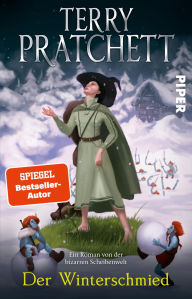 Title: Der Winterschmied: Ein Roman von der bizarren Scheibenwelt Ewiger Winter in der Scheibenwelt, Author: Terry Pratchett