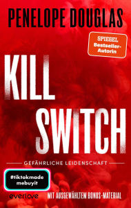 Title: Kill Switch - Gefährliche Leidenschaft: Roman, Author: Penelope Douglas