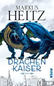 Title: Drachenkaiser: Roman (Drachen 2), Author: Markus Heitz