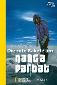Title: Die rote Rakete am Nanga Parbat, Author: Reinhold Messner