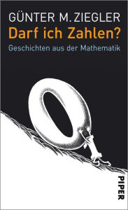 Title: Darf ich Zahlen?: Geschichten aus der Mathematik, Author: Günter M. Ziegler