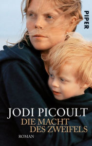Title: Die Macht des Zweifels: Roman, Author: Jodi Picoult