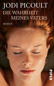 Title: Die Wahrheit meines Vaters: Roman, Author: Jodi Picoult