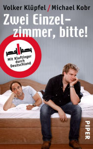 Title: Zwei Einzelzimmer, bitte!: Mit Kluftinger durch Deutschland, Author: Volker Klüpfel