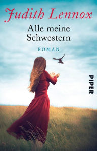 Title: Alle meine Schwestern: Roman, Author: Judith Lennox