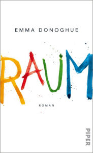 Title: Raum: Roman, Author: Emma Donoghue