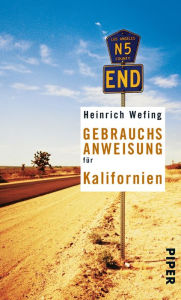 Title: Gebrauchsanweisung für Kalifornien: 8. aktualisierte Auflage 2017, Author: Heinrich Wefing