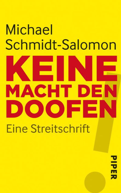 Herhaald trek de wol over de ogen Moreel Keine Macht den Doofen: Eine Streitschrift by Michael Schmidt-Salomon |  eBook | Barnes & Noble®