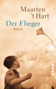 Title: Der Flieger: Roman, Author: Maarten 't Hart