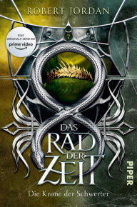 Title: Das Rad der Zeit 7. Das Original: Die Krone der Schwerter, Author: Robert Jordan