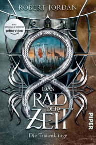 Title: Das Rad der Zeit 11. Das Original: Die Traumklinge, Author: Robert Jordan