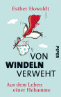 Von Windeln verweht: Aus dem Leben einer Hebamme
