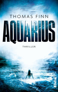 Title: Aquarius: Thriller, Author: Thomas Finn