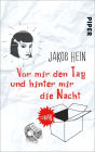 Vor mir den Tag und hinter mir die Nacht: Roman