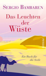 Title: Das Leuchten der Wüste: Ein Buch für die Seele, Author: Sergio Bambaren