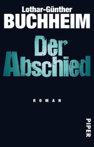 Title: Der Abschied: Roman, Author: Lothar-Günther Buchheim