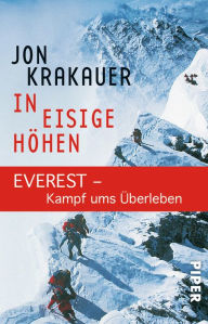 Title: In eisige Höhen: EVEREST - Kampf ums Überleben, Author: Jon Krakauer