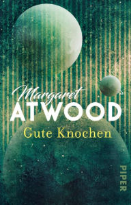 Title: Gute Knochen, Author: Margaret Atwood