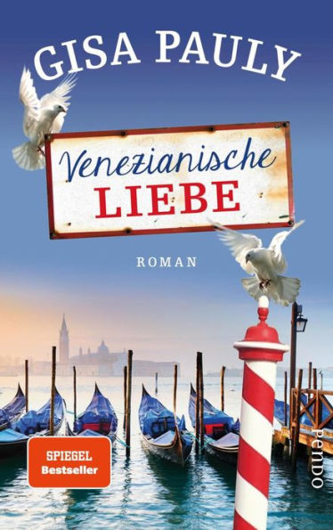 Venezianische Liebe: Roman