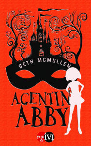 Title: Agentin Abby: Roman, Author: Beth McMullen